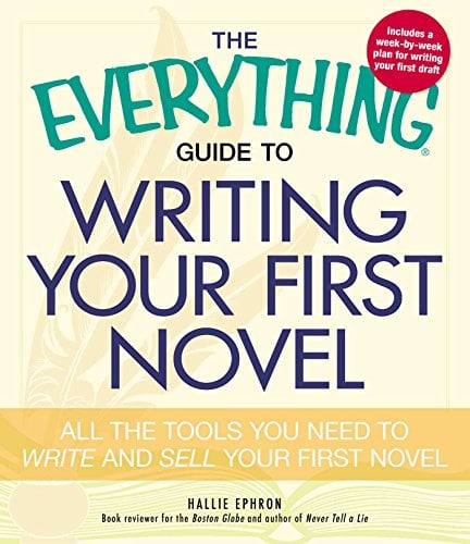 Writing Your First Novel (The Everything Guide to)