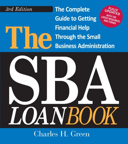 The SBA Loan Book: The Complete Guide to Getting Financial Help Through the Small Business Administration