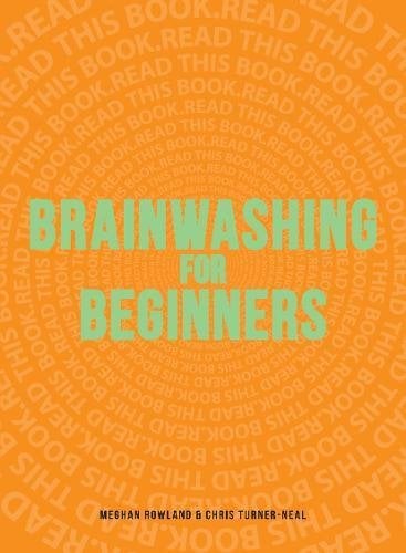Brainwashing for Beginners