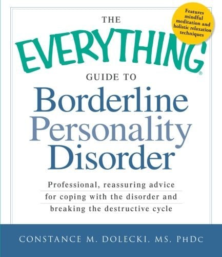 The Everything Guide to Borderline Personality Disorder