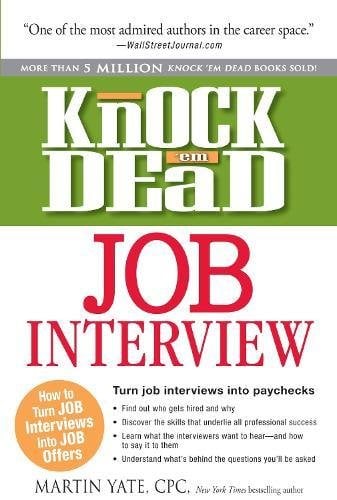 Job Interview: How to Turn Job Interviews Into Job Offers (Knock 'em Dead)