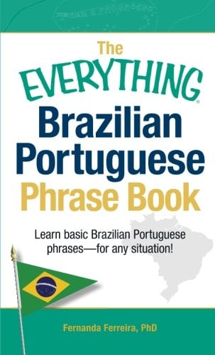 Brazilian Portuguese Phrase Book (The Everything)