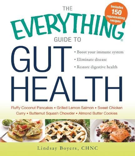 Gut Health (The Everything Guide to)