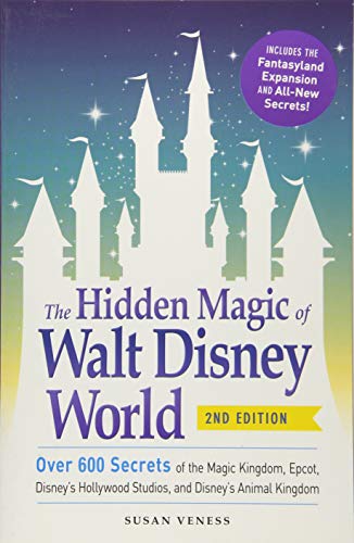 The Hidden Magic of Walt Disney World (2nd Edition)