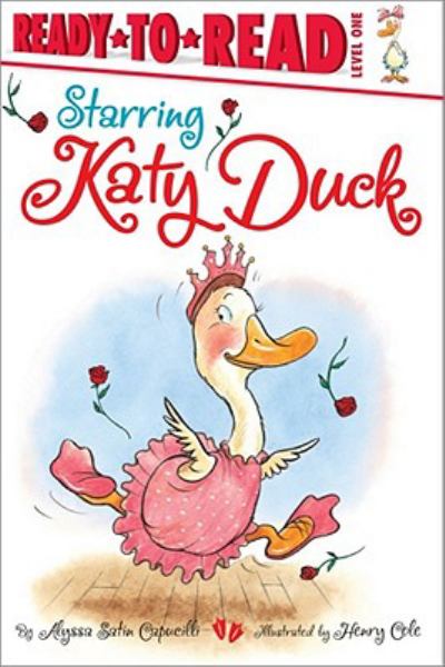 Starring Katy Duck (Ready-to-Read! Level 1)