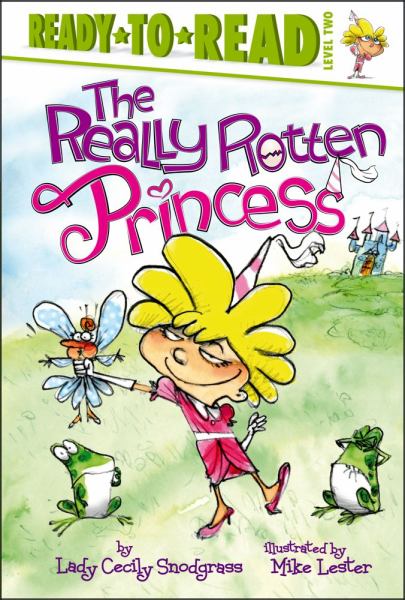 The Really Rotten Princess (Ready-To-Read, Level 2)