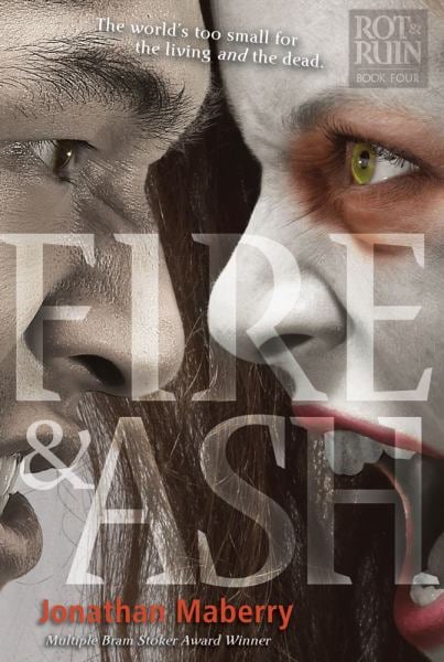 Fire and Ash (Benny Imura Series, Book 4)