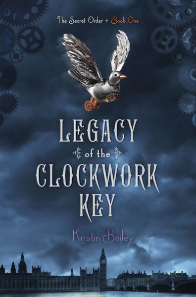 Legacy of the Clockwork Key (The Secret Order, Bk 1)
