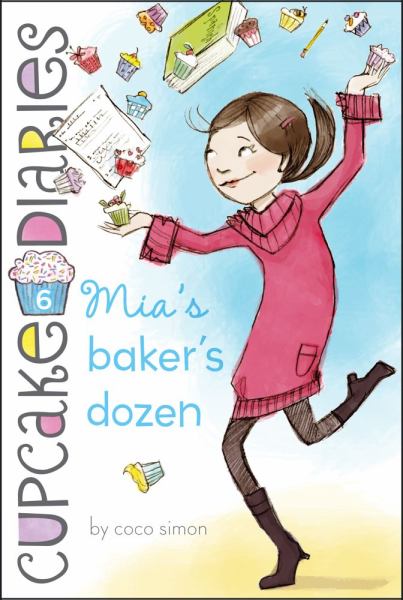 Mia's Baker's Dozen (Cupcake Diaries, Bk. 6)