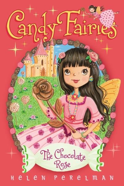 The Chocolate Rose (Candy Fairies Book #11)