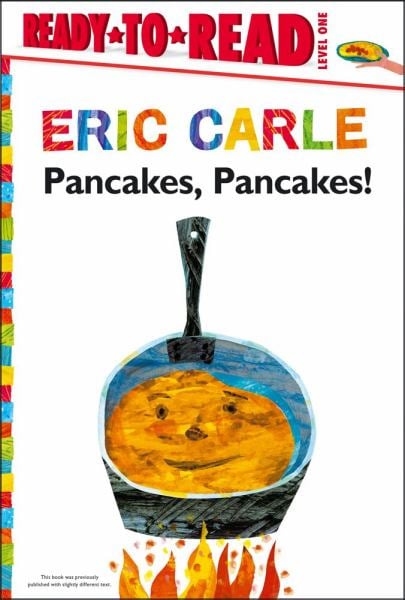 Pancakes, Pancakes! (The World of Eric Carle, Ready-To-Read, Level 1)