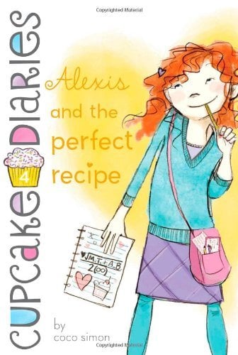 Alexis and the Perfect Recipe (Cupcake Diaries, Bk. 4)