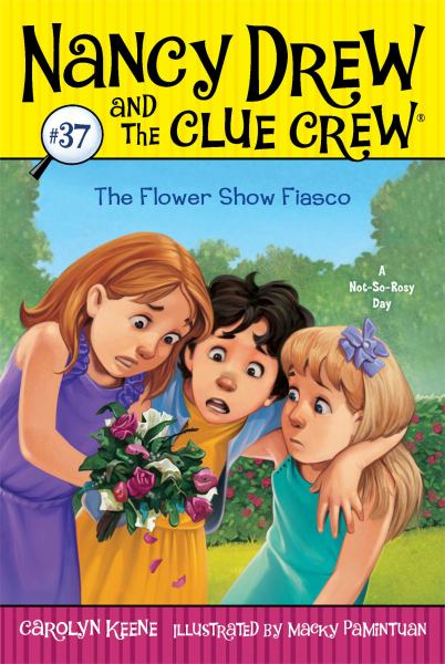 The Flower Show Fiasco (Nancy Drew and the Clue Crew, Bk 37)