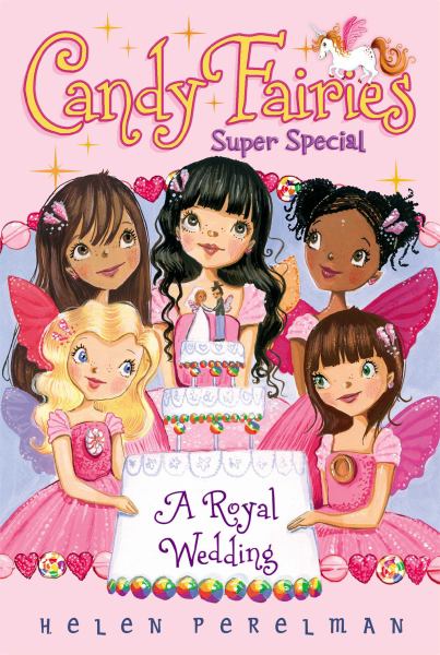 A Royal Wedding (Candy Fairies Super Special)