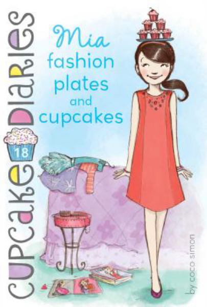 Mia Fashion Plates and Cupcakes (Cupcake Diaries, Bk. 18)