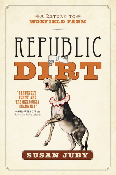 Republic Of Dirt (A Return to Woefield Farm)
