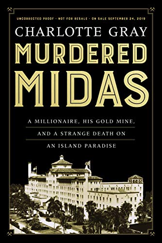 Murdered Midas: A Millionaire, His Gold Mine, and a Strange Death on an Island Paradise