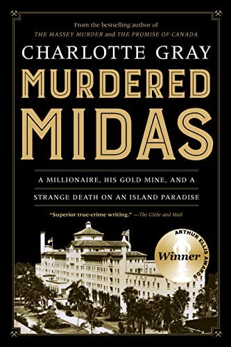 Murdered Midas: A Millionaire, His Gold Mine, and a Strange Death on an Island Paradise