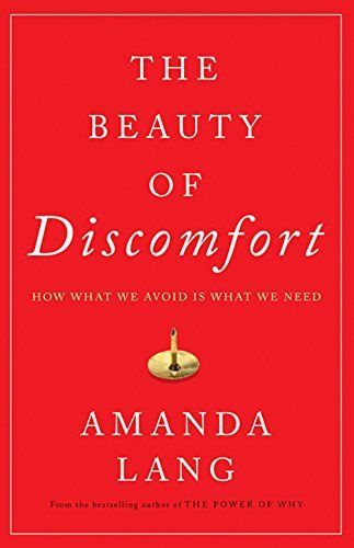 The Beauty of Discomfort: How What We Avoid Is What We Need