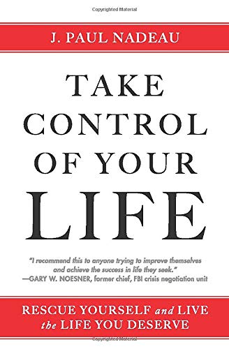 Take Control: Rescue Yourself and Live the Life You Deserve