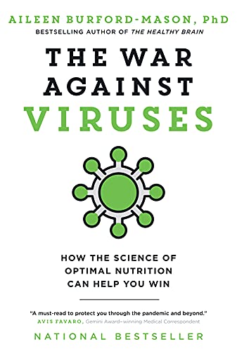 The War Against Viruses: How the Science of Optimal Nutrition Can Help You Win