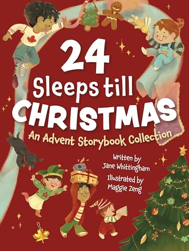 24 Sleeps Till Christmas: An Advent Storybook Collection