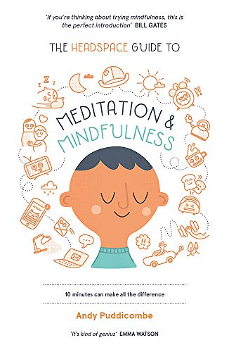 Meditation and Mindfulness (The Headspace Guide to)