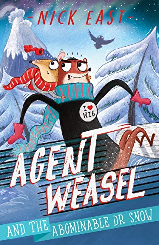 Agent Weasel and the Abominable Dr Snow (Agent Weasel, Bk. 2)