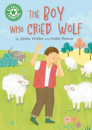 The Boy Who Cried Wolf (Reading Champion, Green 5)