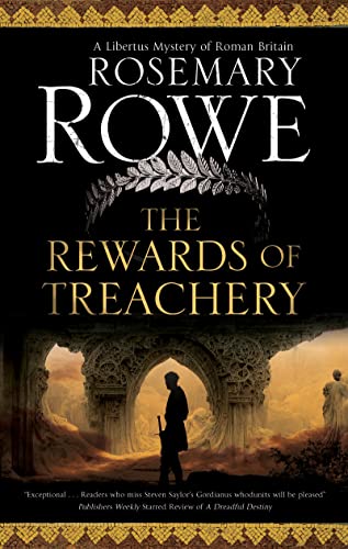 The Rewards of Treachery (A Libertus Mystery of Roman Britain, Bk. 20)