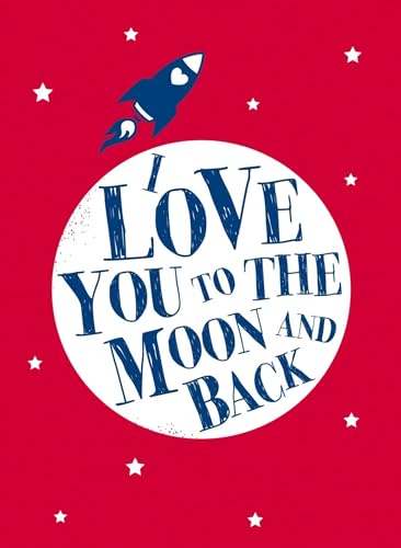 I Love You to the Moon and Back