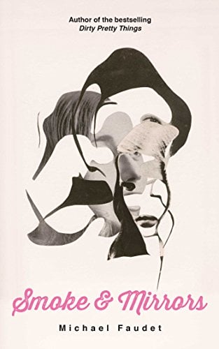 Smoke & Mirrors (Michael Faudet, Bk. 3)