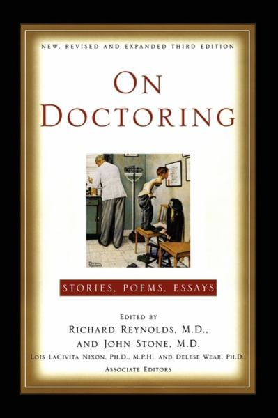 On Doctoring: Stories, Poems, Essays (New, Revised and Expanded Third Edition)