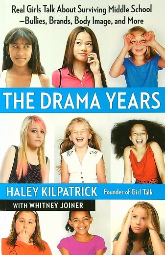 The Drama Years: Real Girls Talk About Surviving Middle School -- Bullies, Brands, Body Image, and More