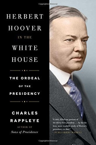 Herbert Hoover in the White House: The Ordeal of the Presidency