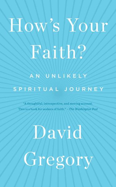 How's Your Faith? An Unlikely Spiritual Journey