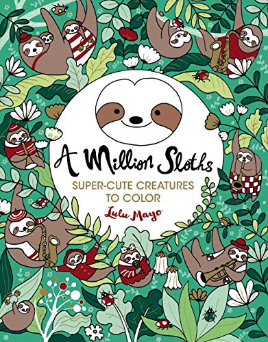 A Million Sloths (A Million Creatures to Color)
