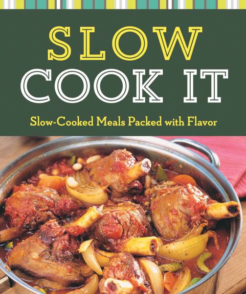 Slow Cook It: Slow-Cooked Meals Packed with Flavor