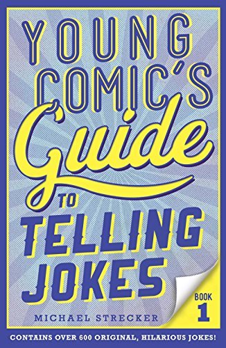Young Comic's Guide to Telling Jokes (Bk. 1)