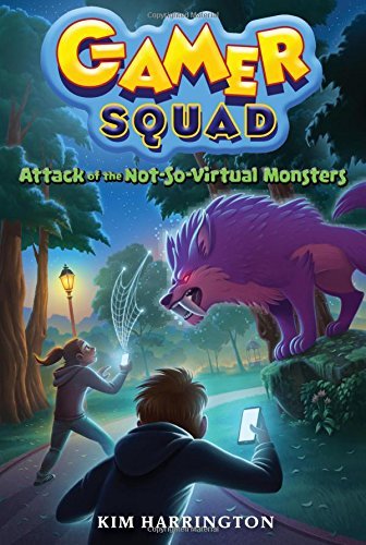 Attack of the Not-So-Virtual Monsters (Gamer Squad, Bk. 1)