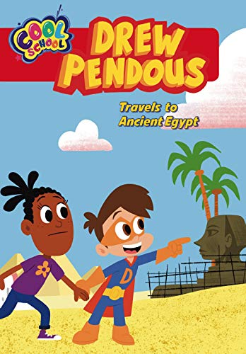 Drew Pendous Travels to Ancient Egypt (Drew Pendous, Bk. 2)