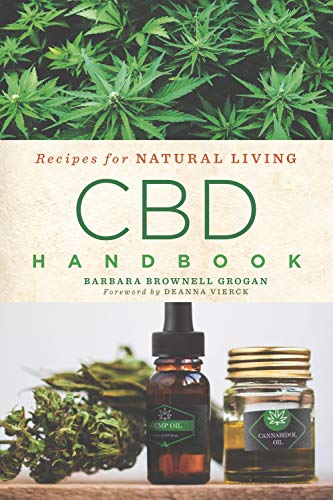 CBD Handbook (Recipes for Natural Living, Bk. 4)