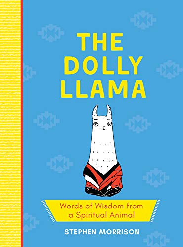 The Dolly Llama: Words of Wisdom from a Spiritual Animal (Hardcover)
