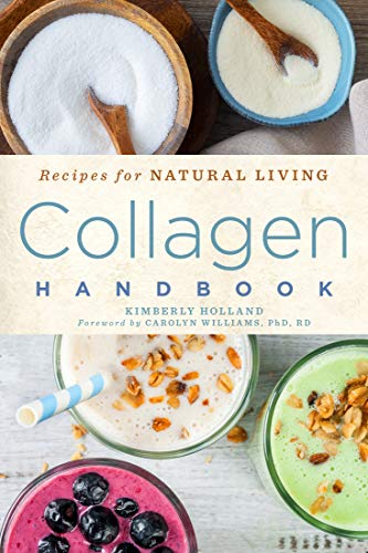 Collagen Handbook: Recipes for Natural Living