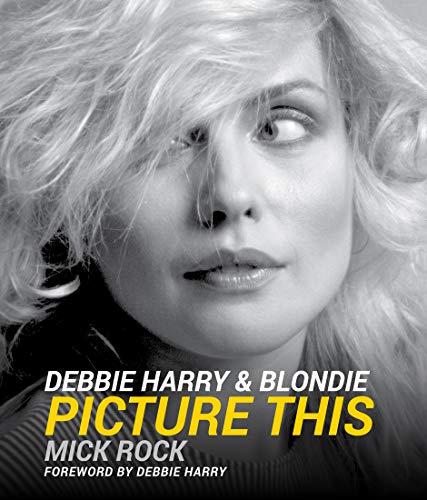 Debbie Harry & Blondie: Picture This