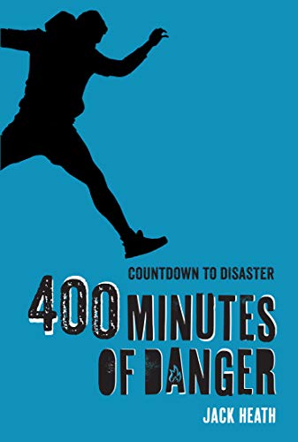 400 Minutes of Danger (Countdown to Disaster, Bk. 2)