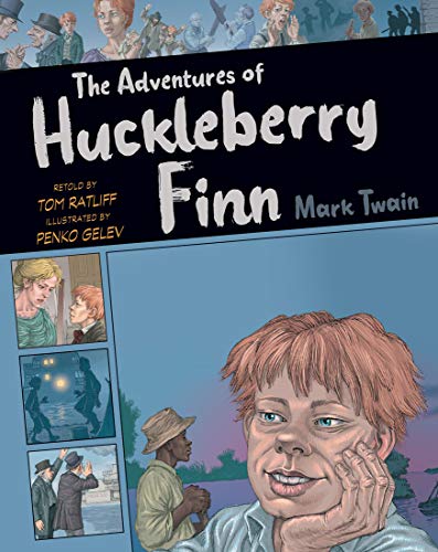 The Adventures of Huckleberry Finn (Graphic Classics)