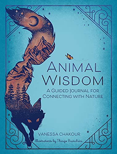 Animal Wisdom: A Guided Journal for Connecting With Nature