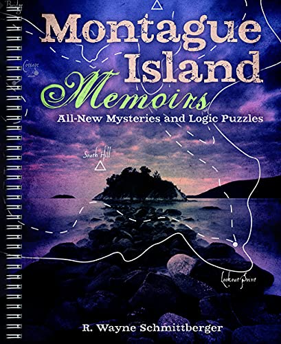 Montague Island Memoirs: All-New Mysteries and Logic Puzzles (Volume 4)