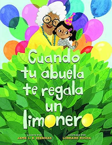 Cuando Tu Abuela Te Regala Un Limonero
